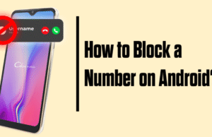 How to Block a Number on Android? How to Block a Number on Android?