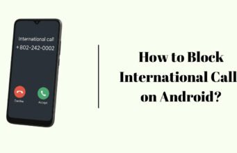 How to Block International Calls on Android? How to Block International Calls on Android