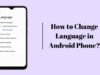How to Change Language in Android Phone? How to Change Language in Android Phone