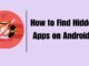 How to Find Hidden Apps on Android? How to Find Hidden Apps on Android