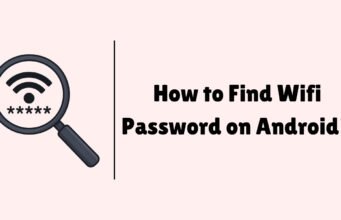 How to Find Wifi Password on Android? How to Find Wifi Password on Android