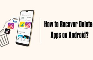 How to Recover Deleted Apps on Android? How to Recover Deleted Apps on Android