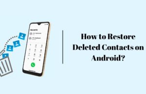 How to Restore Deleted Contacts on Android? How to Restore Deleted Contacts on Android