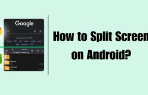 How to Split Screen on Android? How to Split Screen on Android