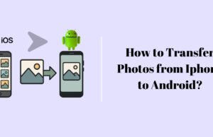 How to Transfer Photos from Iphone to Android? How to Transfer Photos from Iphone to Android