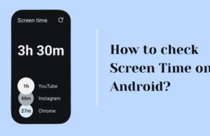 How to Check Screen Time on Android? How to Check Screen Time on Android